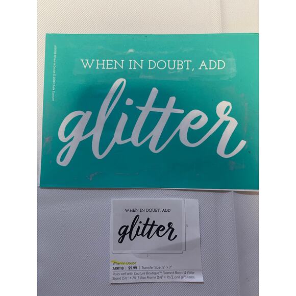 Chalk Couture Used 5X7 " When In Doubt Add Glitter Transfer - Picture 3 of 6